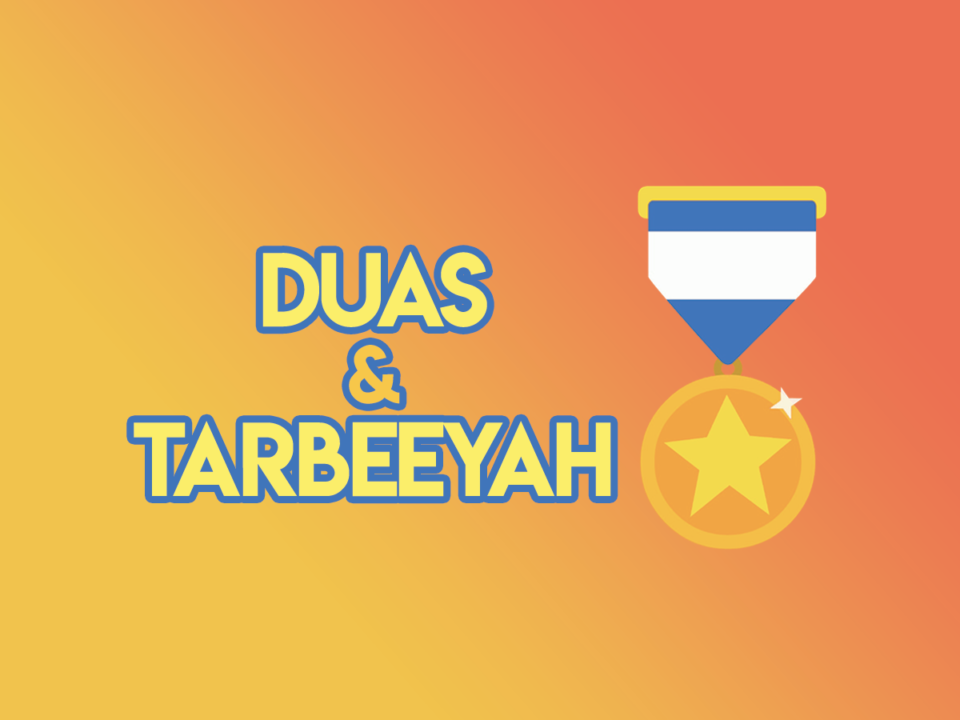 Duas and Tarbeeyah